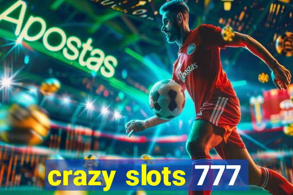 crazy slots 777